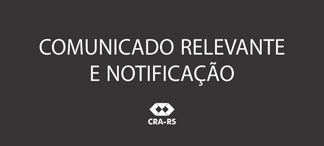 COMUNICADO RELEVANTE E NOTIFICAÇÃO: PUBLICIDADE INDEVIDA DE CADASTRO DO CRA-RS